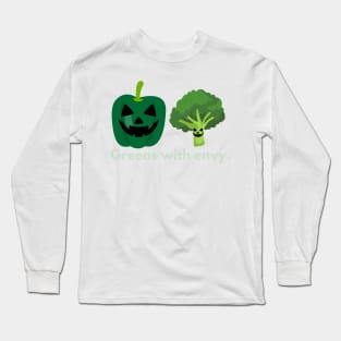 Greens with envy | Funny Halloween design Long Sleeve T-Shirt